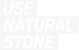 Use Natural Stone